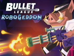 Bullet League Robogeddon