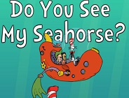 Do You See My Seahorse?