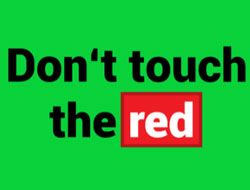 Dont touch the red