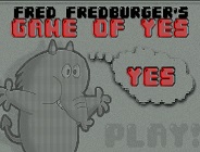Fred Fredburger's Game Of Yes