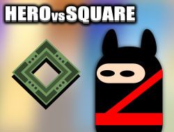 Hero vs Square