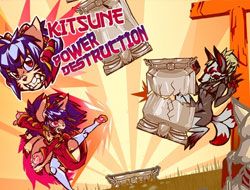 Kitsune Power Destruction