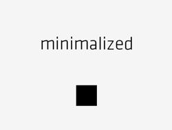Minimalized
