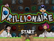 Drillionaire