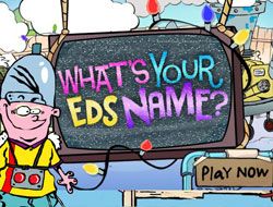 Whats Your Eds Name
